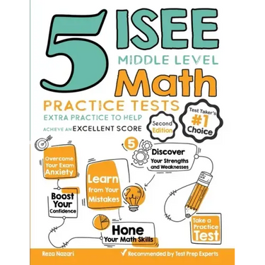 5 ISEE Middle Level Math Practice Tests: Extra Practice to Help Achieve an Excellent Score