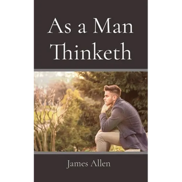 As a Man Thinketh