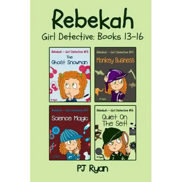 Rebekah - Girl Detective Books 13-16: 4 Fun Short Story Mysteries for Children Ages 9-12