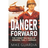 Danger Forward: The Forgotten Wars of General Paul F. Gorman