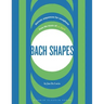 Bach Shapes: Diatonic Sequences for Saxophone from the Music of J.S. Bach