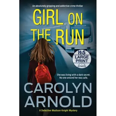 Girl on the Run: An absolutely gripping and addictive crime thriller