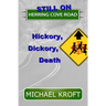 Still on Herring Cove Road: Hickory, Dickory, Death