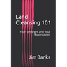 Land Cleansing 101: Your birthright and your responsibility