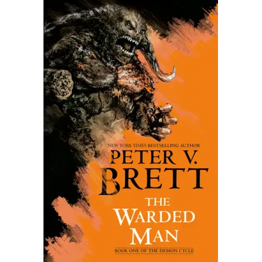 The Warded Man: Book One of the Demon Cycle