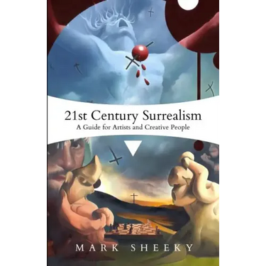 21st Century Surrealism: A Guide for Artists and Creative People
