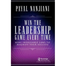 Win the Leadership Game Every Time: Nine Invaluable Laws to Magnify Your Success