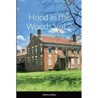 Hood in the Woods Vol 2: Preachers, Pirates and Witches