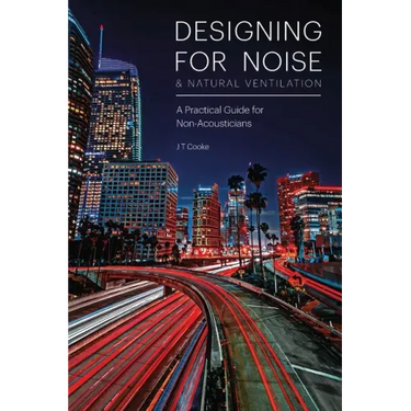 Designing for Noise & Natural Ventilation: A Guide for Non-Acousticians