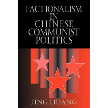 Factionalism in Chinese Communist Politics