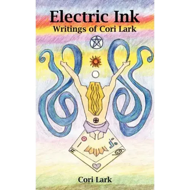 Electric Ink: Writings of Cori Lark