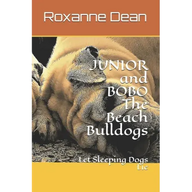 JUNIOR and BOBO The Beach Bulldogs: Let Sleeping Dogs Lie