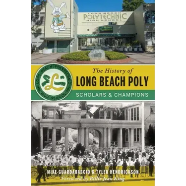 The History of Long Beach Poly: Scholars and Champions