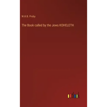 The Book called by the Jews KOHELETH