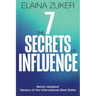 The Seven Secrets of Influence: Revised Edition