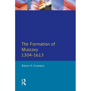 The Formation of Muscovy 1300 - 1613