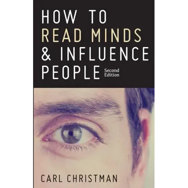 How to Read Minds & Influence People: The Science of Nonverbal Communication & Everyday Persuasion