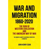 War and Migration 1860-2020: The Ruin of Western Civilization and the American Way of War
