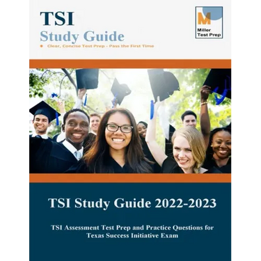 TSI Study Guide: TSI Assessment Test Prep and Practice Questions for Texas Success Initiative Exam
