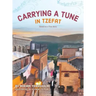 Carrying a Tune in Tzefat