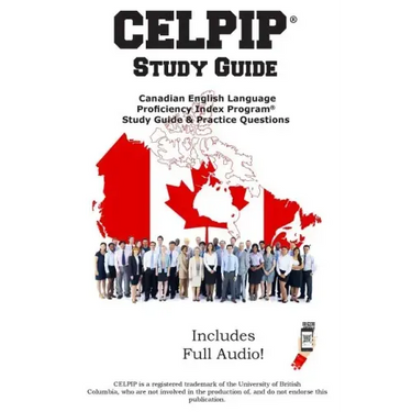 CELPIP Study Guide: Canadian English Language Proficiency Index Program(R) Study Guide & Practice Questions