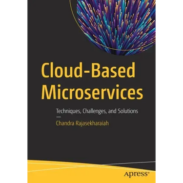 Cloud-Based Microservices: Techniques, Challenges, and Solutions