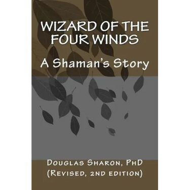 Wizard of the Four Winds: A Shaman's Story