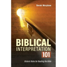 Biblical Interpretation 101 2nd Edition: Historic rules for reading the bible