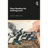 Close Reading the Anthropocene