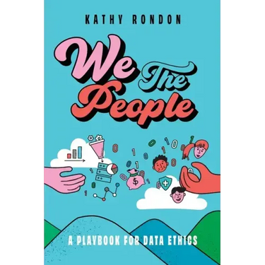 We The People: A Playbook for Data Ethics in a Democratic Society