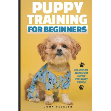 Puppy Training For Beginners: The Ultimate Guide to Get Started With Puppy Training