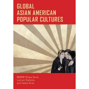 Global Asian American Popular Cultures