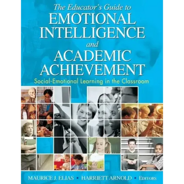 The Educator′s Guide to Emotional Intelligence and Academic Achievement: Social-Emotional Learning in the Classroom