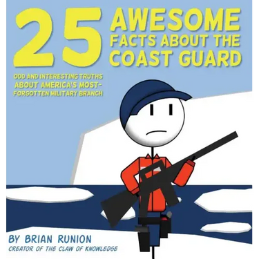 25 Awesome Facts About The Coast Guard: Odd and Interesting Truths About America's Most-Forgotten Military Branch