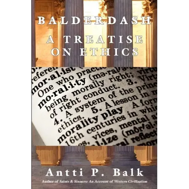 Balderdash: A Treatise on Ethics