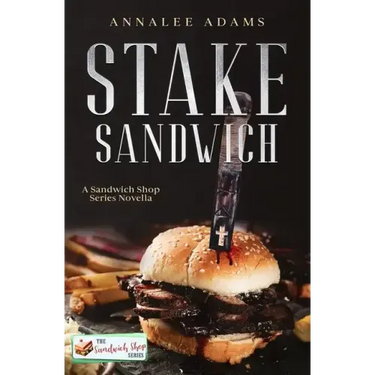 Stake Sandwich: A Paranormal Romance Sandwich Shop Book