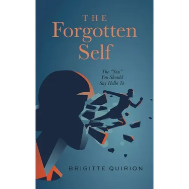 The Forgotten Self: The "You" You Should Say Hello To