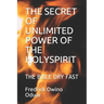 The Secret of Unlimited Power of the Holyspirit: The Bible Dry Fast