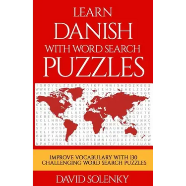 Learn Danish with Word Search Puzzles: Learn Danish Language Vocabulary with Challenging Word Find Puzzles for All Ages