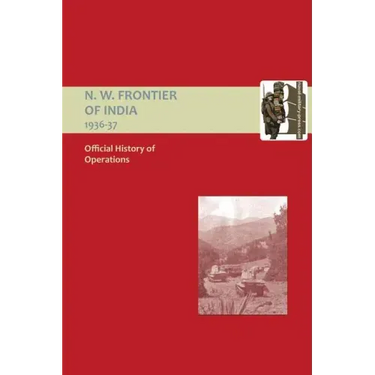 Official History of Operations on the North-West Frontier of India 1936-1937