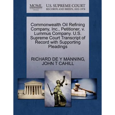 Commonwealth Oil Refining Company, Inc., Petitioner, V. Lummus Company. U.S. Supreme Court Transcript of Record with Supporting Pleadings