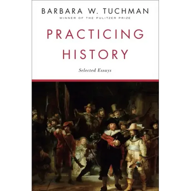Practicing History: Selected Essays
