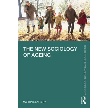The New Sociology of Ageing