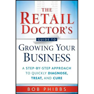 The Retail Doctor's Guide to Growing Your Business
