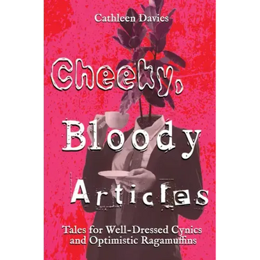 Cheeky, Bloody Articles