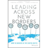Leading Across New Borders: How to Succeed as the Center Shifts