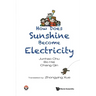 How Does Sunshine Become Electricity