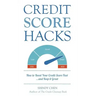 Credit Score Hacks: How to Boost Your Credit Score Fast and Keep it Great
