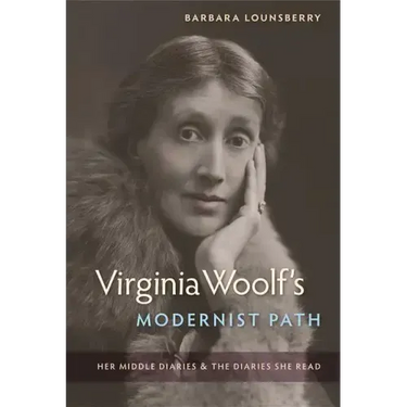 Virginia Woolf's Modernist Path: Her Middle Diaries and the Diaries She Read