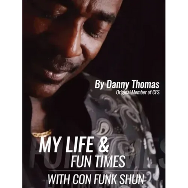 My Life And Fun Times With Con Funk Shun